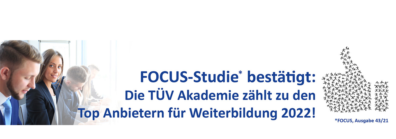 Focus-Business: Unabhängige Studie zählt TÜV Akademie erneut zu „Top-Anbietern für Weiterbildung“ Focus Studie - TÜV Akademie ist Top-Anbieter für Weiterbildung